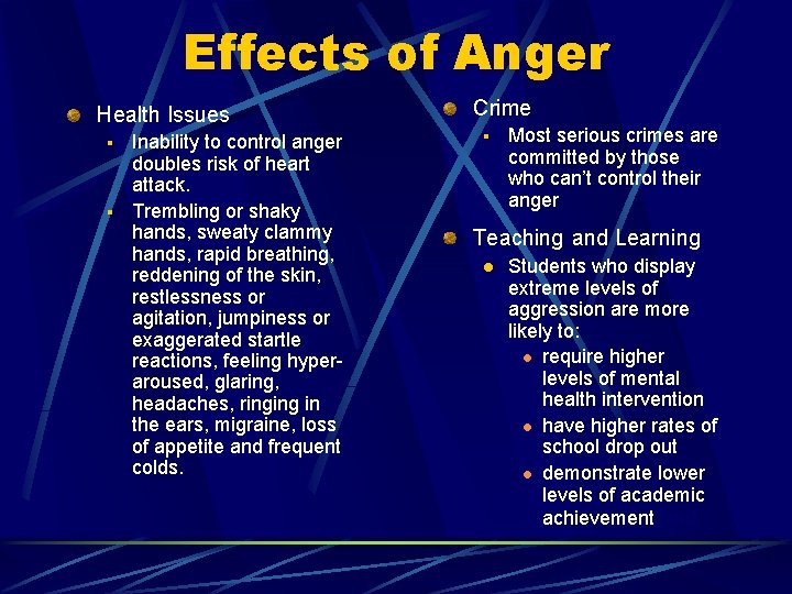 Effects of Anger Health Issues § § . Inability to control anger doubles risk