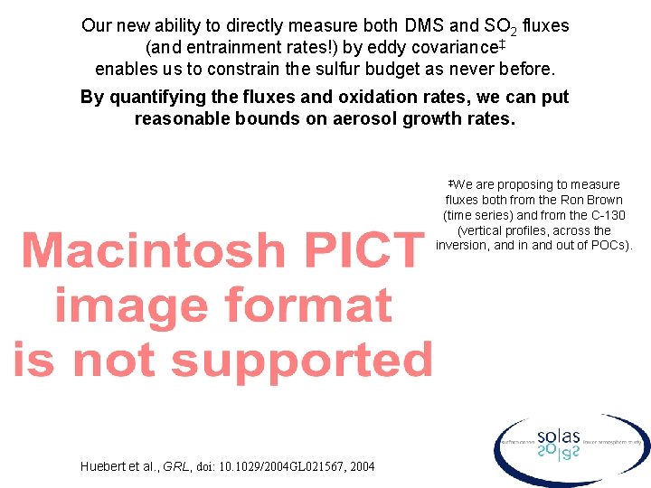 Our new ability to directly measure both DMS and SO 2 fluxes (and entrainment