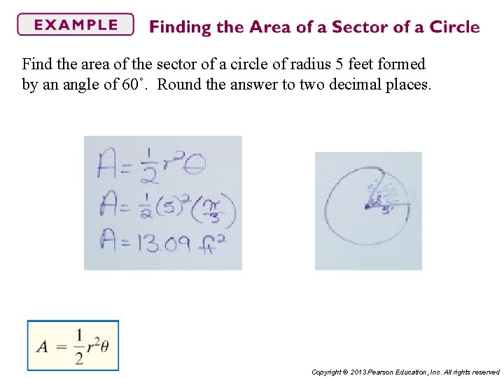 Find the area of the sector of a circle of radius 5 feet formed