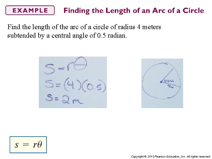 Find the length of the arc of a circle of radius 4 meters subtended