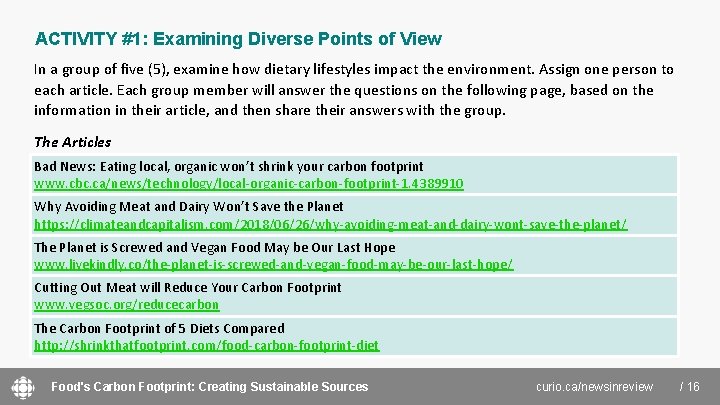 ACTIVITY #1: Examining Diverse Points of View In a group of five (5), examine
