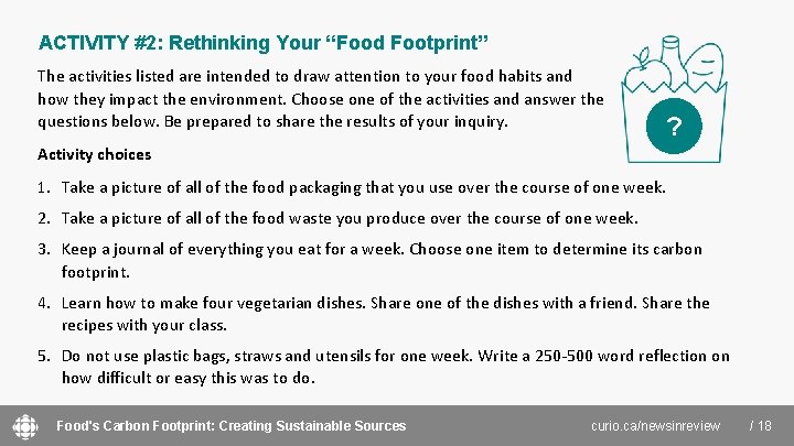 ACTIVITY #2: Rethinking Your “Food Footprint” The activities listed are intended to draw attention