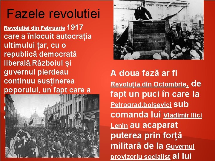 Fazele revolutiei Revoluției din Februarie 1917 care a înlocuit autocrația ultimului țar, cu o Fazele revolutiei Revoluției din Februarie 1917 care a înlocuit autocrația ultimului țar, cu o