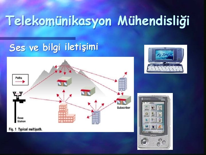 Telekomünikasyon Mühendisliği Ses ve bilgi iletişimi 