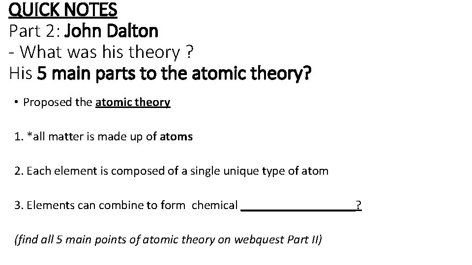 QUICK NOTES Part 2: John Dalton - What was his theory ? His 5
