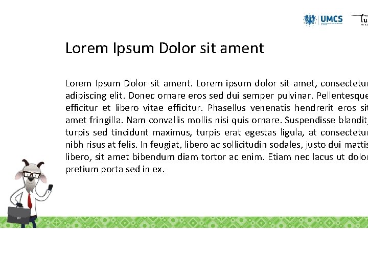 Lorem Ipsum Dolor sit ament. Lorem ipsum dolor sit amet, consectetur adipiscing elit. Donec