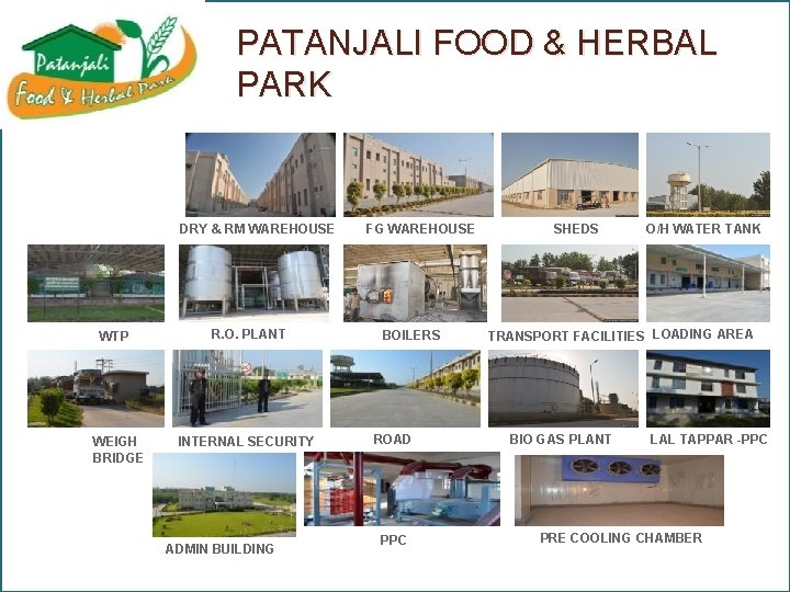 PATANJALI FOOD & HERBAL PARK DRY & RM WAREHOUSE WTP WEIGH BRIDGE R. O.