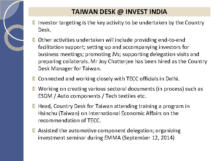 TAIWAN DESK @ INVEST INDIA Investor targeting is the key activity to be undertaken