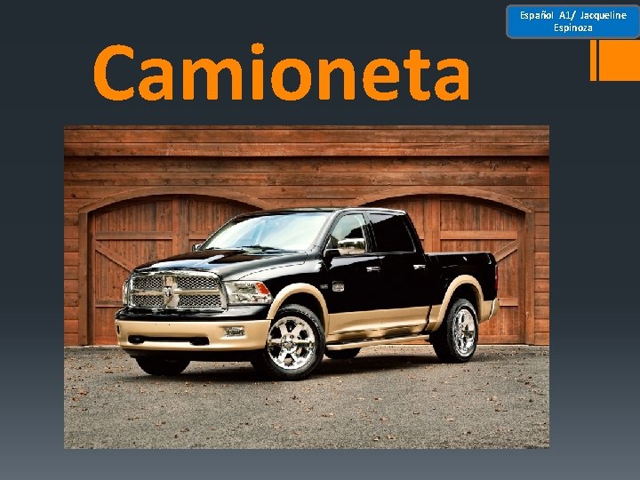 Camioneta Español A 1/ Jacqueline Espinoza 