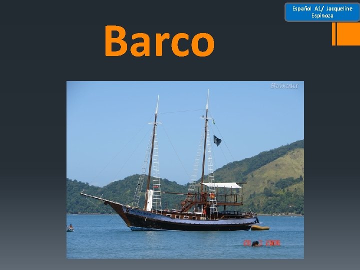 Barco Español A 1/ Jacqueline Espinoza 