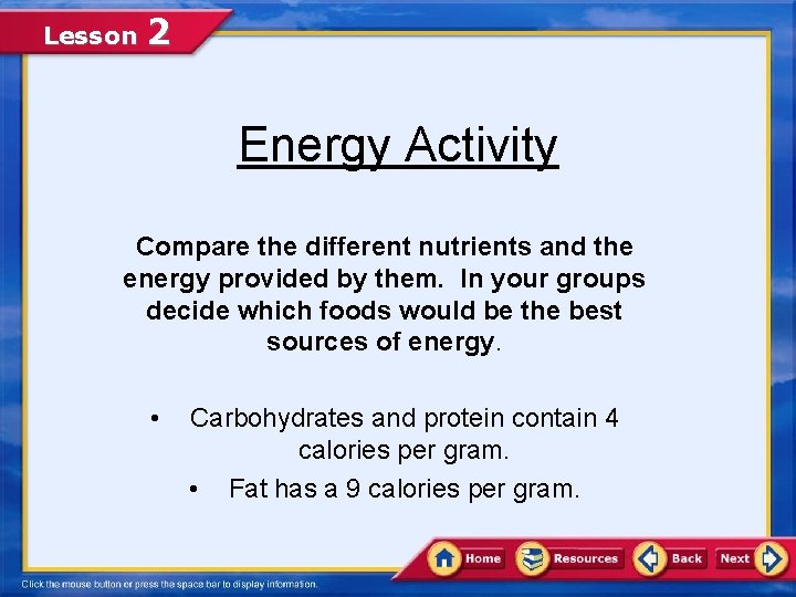 Lesson 2 Energy Activity Compare the different nutrients and the energy provided by them.