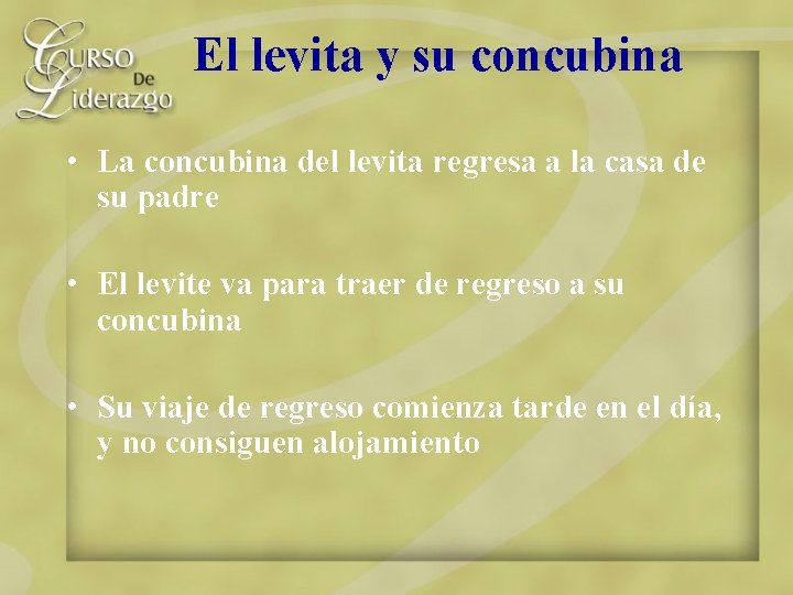 El levita y su concubina • La concubina del levita regresa a la casa