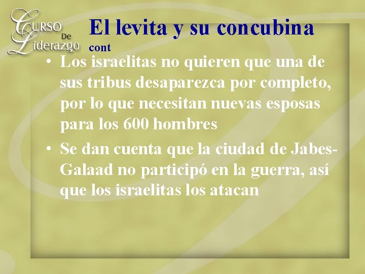 El levita y su concubina cont • Los israelitas no quieren que una de