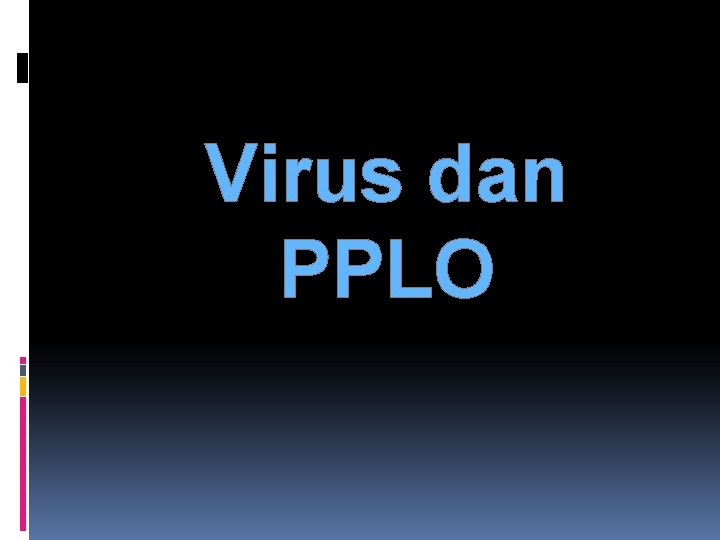 Virus dan PPLO 