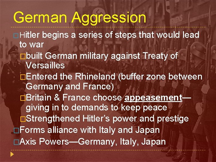 German Aggression � Hitler begins a series of steps that would lead to war