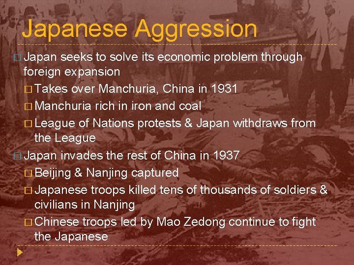 Japanese Aggression � Japan seeks to solve its economic problem through foreign expansion �