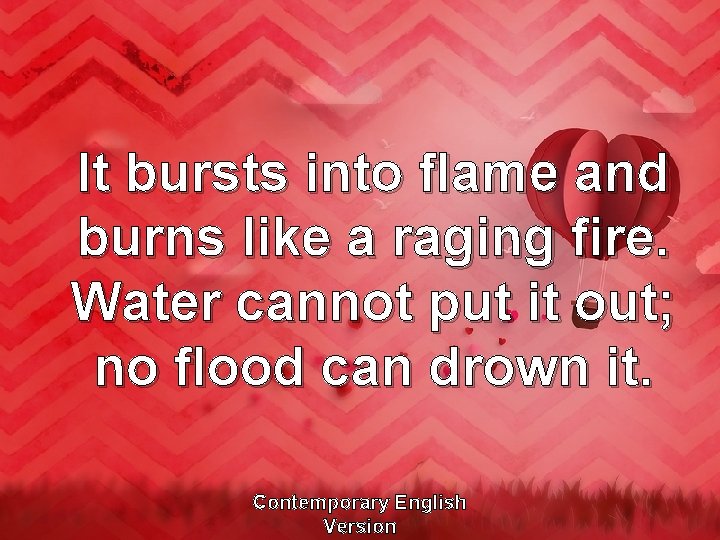 It bursts into flame and burns like a raging fire. Water cannot put it