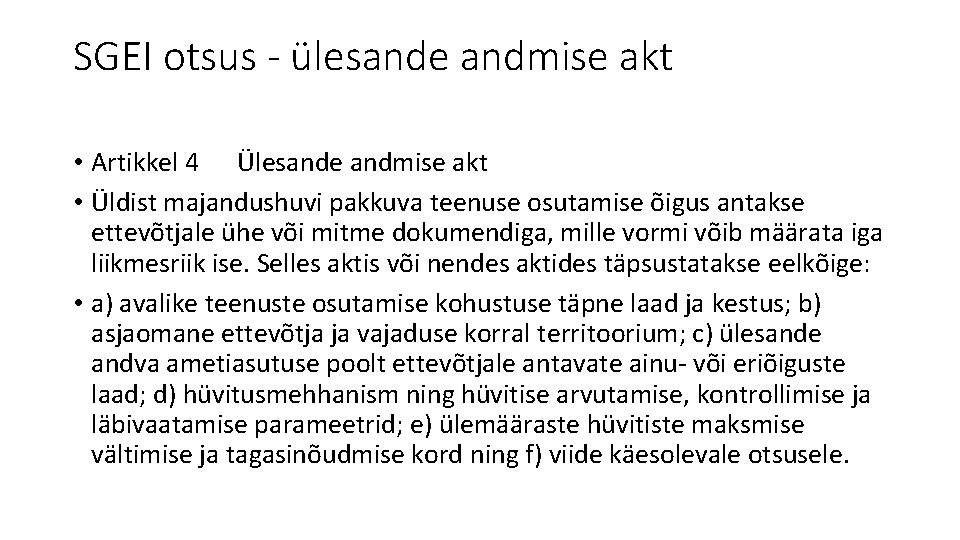 SGEI otsus - ülesande andmise akt • Artikkel 4 Ülesande andmise akt • Üldist