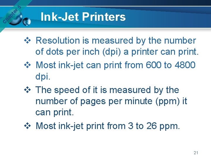 er 5 pt ha C Ink-Jet Printers v Resolution is measured by the number