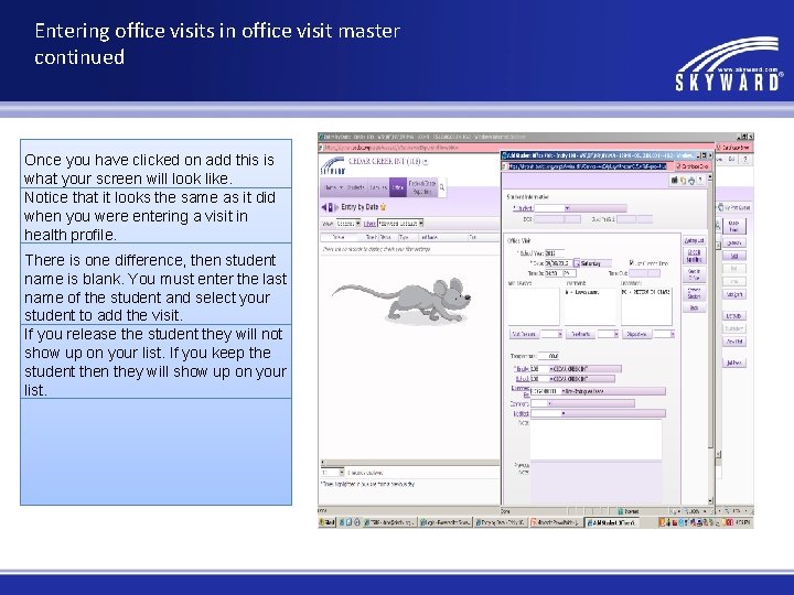 Entering office visits in office visit master continued Once you have clicked on add