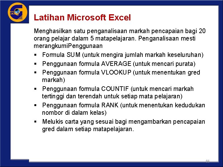 Latihan Microsoft Excel Menghasilkan satu penganalisaan markah pencapaian bagi 20 orang pelajar dalam 5
