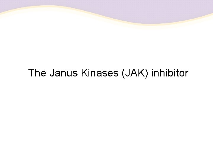 The Janus Kinases (JAK) inhibitor 