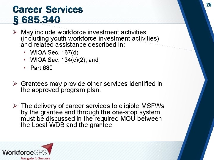 25 Ø May include workforce investment activities (including youth workforce investment activities) and related