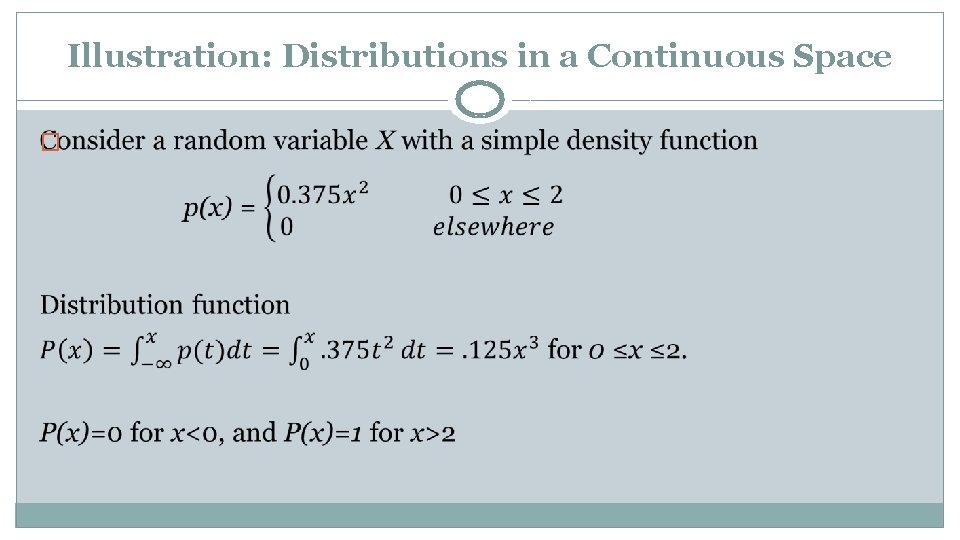 Illustration: Distributions in a Continuous Space � 