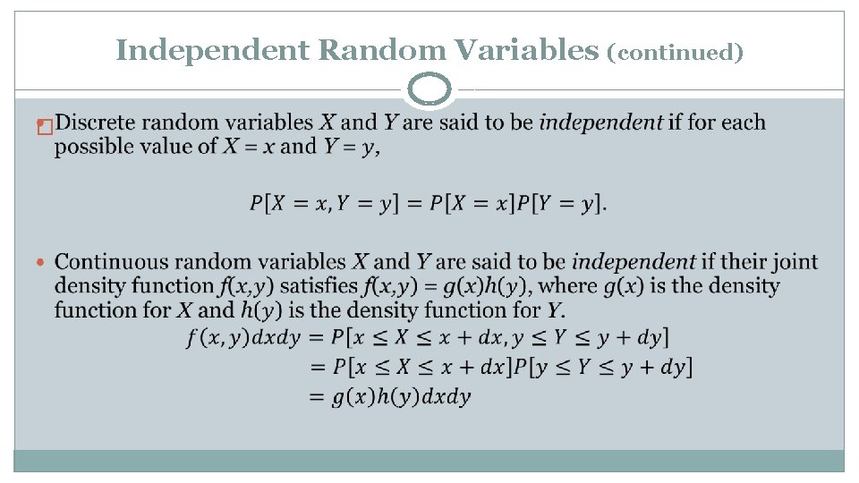 Independent Random Variables (continued) � 