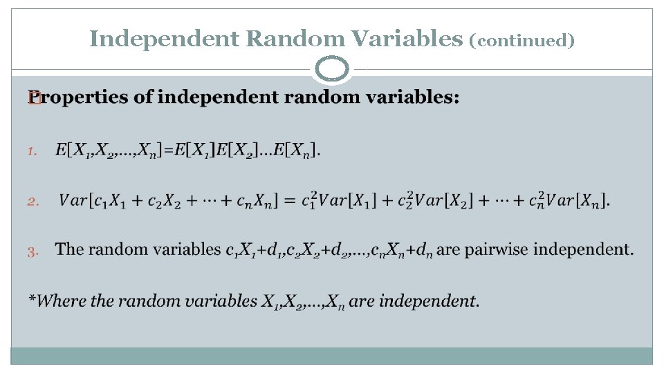 Independent Random Variables (continued) � 