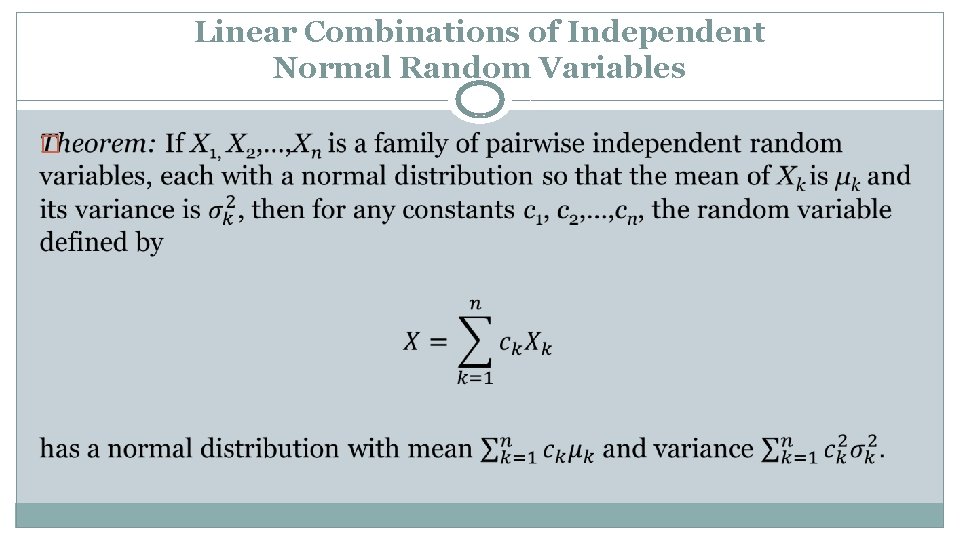 Linear Combinations of Independent Normal Random Variables � 