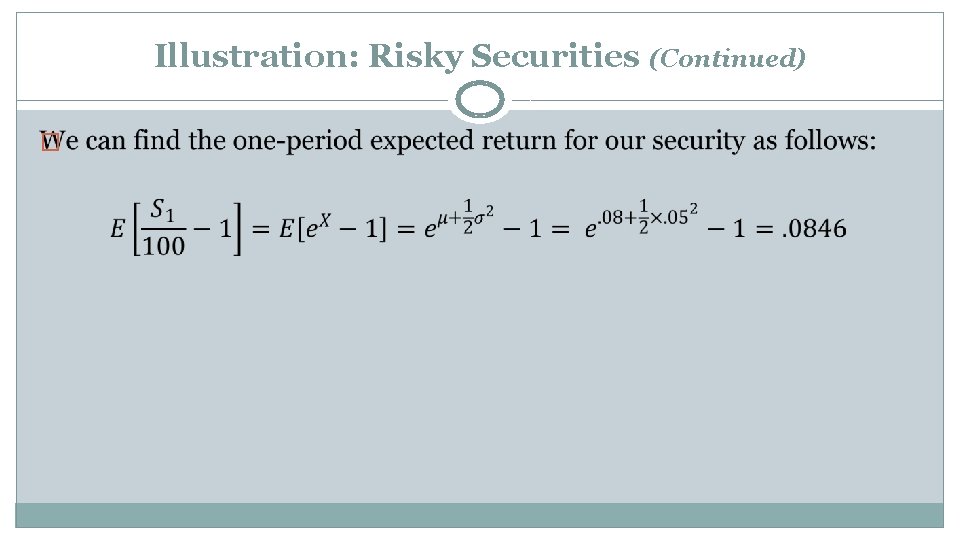 Illustration: Risky Securities (Continued) � 