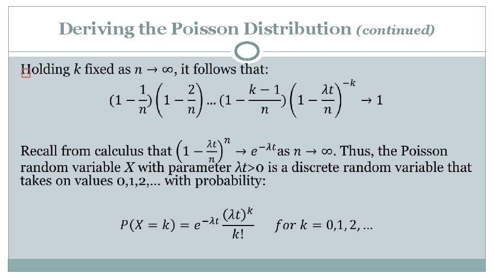 Deriving the Poisson Distribution (continued) � 