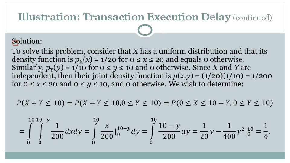 Illustration: Transaction Execution Delay (continued) � 