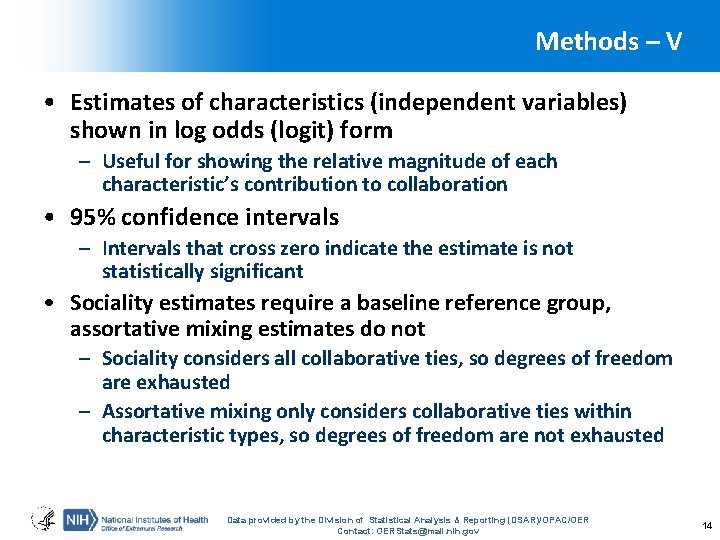 Methods – V • Estimates of characteristics (independent variables) shown in log odds (logit)