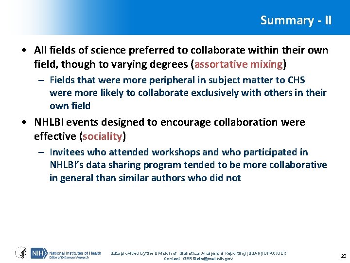 Summary - II • All fields of science preferred to collaborate within their own