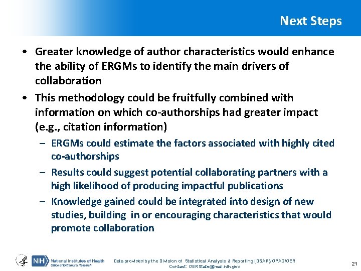 Next Steps • Greater knowledge of author characteristics would enhance the ability of ERGMs