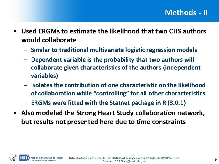 Methods - II • Used ERGMs to estimate the likelihood that two CHS authors