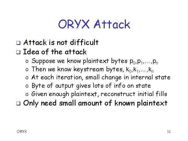 ORYX Attack is not difficult q Idea of the attack q o o o