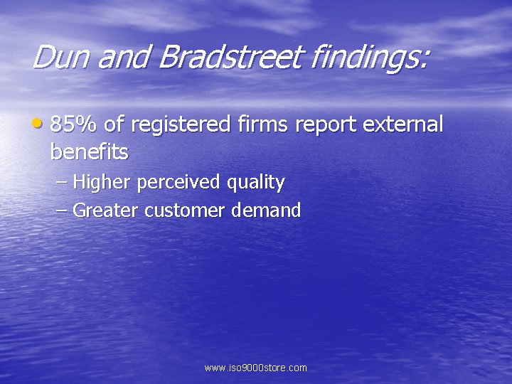 Dun and Bradstreet findings: • 85% of registered firms report external benefits – Higher