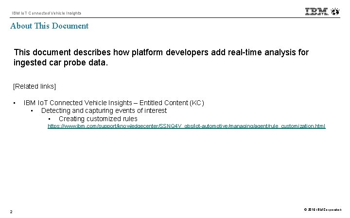 IBM Io. T Connected Vehicle Insights About This Document This document describes how platform