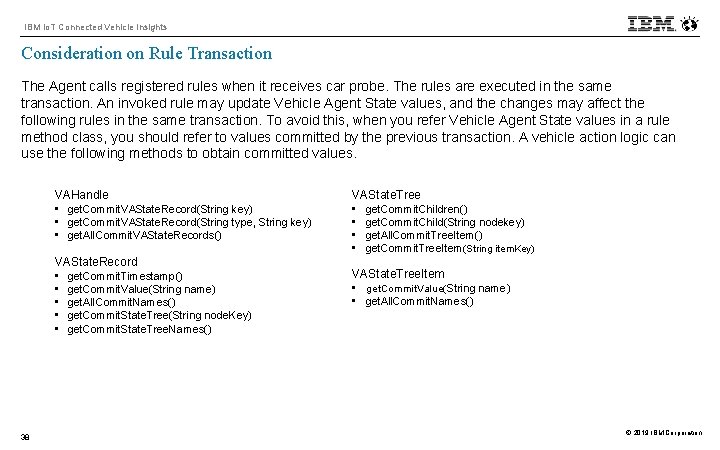 IBM Io. T Connected Vehicle Insights Consideration on Rule Transaction The Agent calls registered