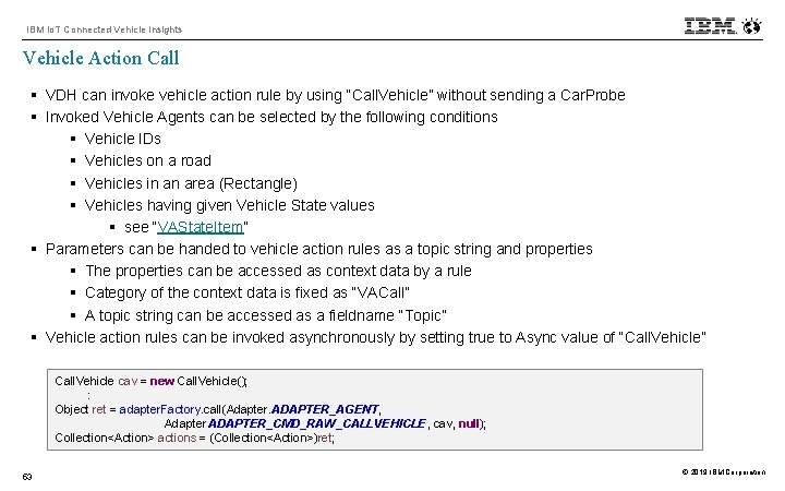 IBM Io. T Connected Vehicle Insights Vehicle Action Call § VDH can invoke vehicle