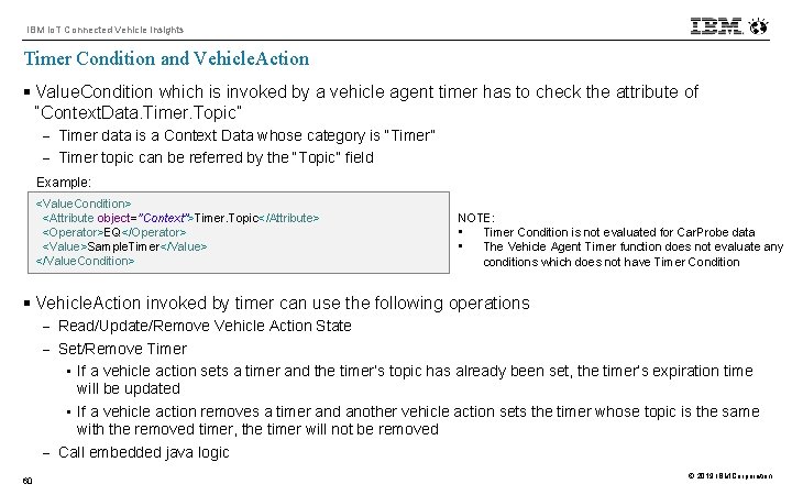 IBM Io. T Connected Vehicle Insights Timer Condition and Vehicle. Action § Value. Condition