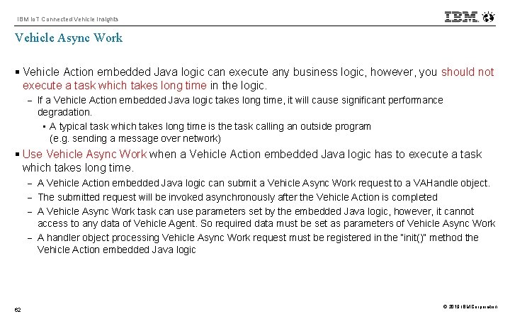 IBM Io. T Connected Vehicle Insights Vehicle Async Work § Vehicle Action embedded Java