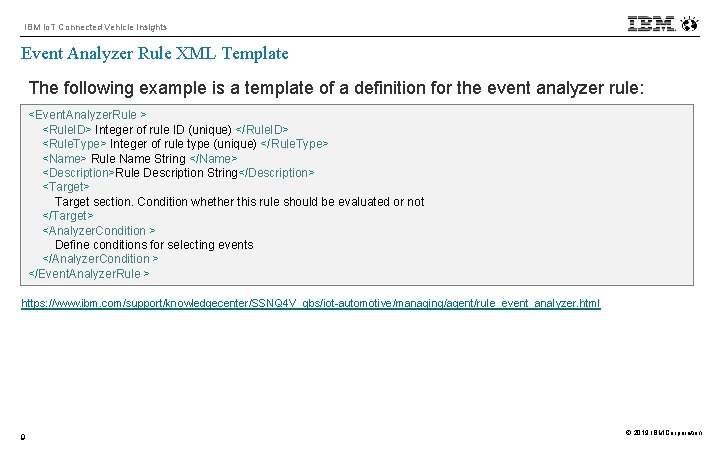 IBM Io. T Connected Vehicle Insights Event Analyzer Rule XML Template The following example
