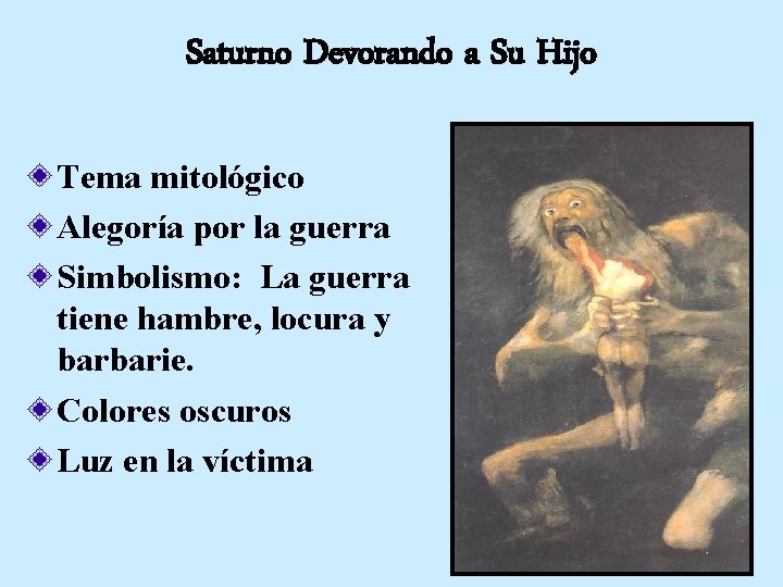 Saturno Devorando a Su Hijo Tema mitológico Alegoría por la guerra Simbolismo: La guerra Saturno Devorando a Su Hijo Tema mitológico Alegoría por la guerra Simbolismo: La guerra