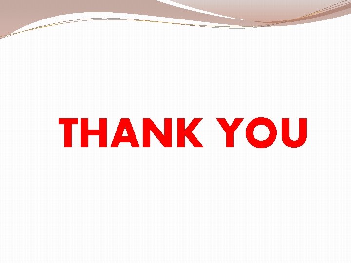 THANK YOU THANK YOU