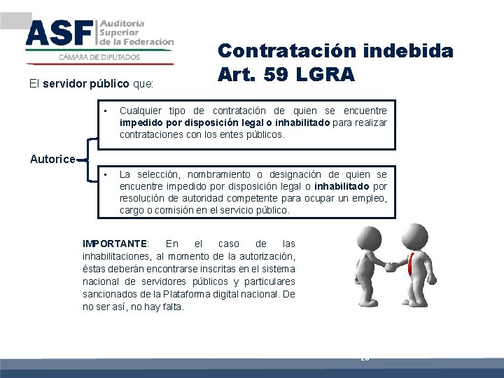 El servidor público que: Contratación indebida Art. 59 LGRA • Cualquier tipo de contratación