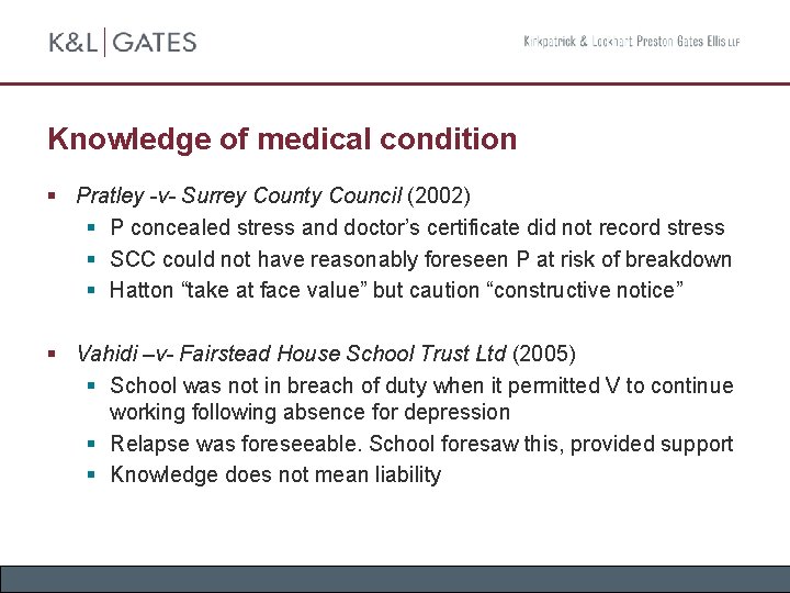 Knowledge of medical condition § Pratley -v- Surrey County Council (2002) § P concealed